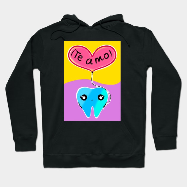 Cute Valentine's day illustration - Spanish - Diente con globo Te amo - for Dentists, Hygienists, Dental Assistants, Dental Students and anyone who loves teeth by Happimola Hoodie by Happimola